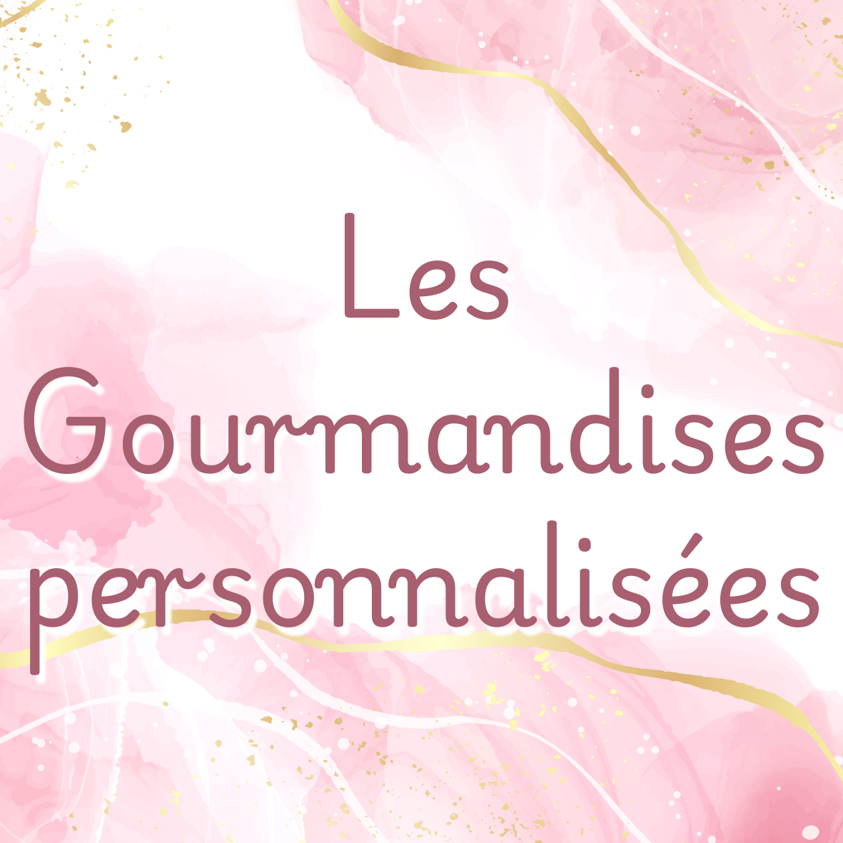 Les Gourmandises personnalisées